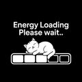 Energy loading please wait svg

Energy loading please wait shirt

Energy loading please wait cricut

Energy loading silhouette

shirt design svg

funny shirt design

shirt design cricut

funny qouates svg

