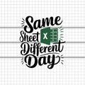 Same sheet different day svg, Funny quotes svg, Funny svg files, Same sheet different day cricut silhouette, cut file instant download