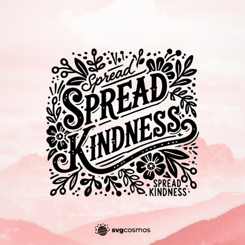 Spread Kindness svg, Spread Kindness png, Spread Kindness silhouette, Spread Kindness clipart, Spread Kindness vector, Spread Kindness cricut, Spread Kindness svg files for cricut, Spread Kindness cut file, Spread svg, Kindness svg - svgcosmos