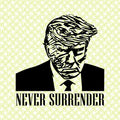 Donald Trump SVG, Donald Trump PNG, Donald Trump, Donald Trump clipart, Donald Trump Logo, Donald Trump cricut, Donald Trump cut file, Donald Trump Silhouette, eps, dxf, png, Instant Download, never surrender! svg, trump svg, trump campaing svg - svgcosmos