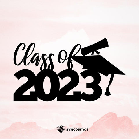 Class of 2023 svg, Class of 2023 Cricut - svgcosmos