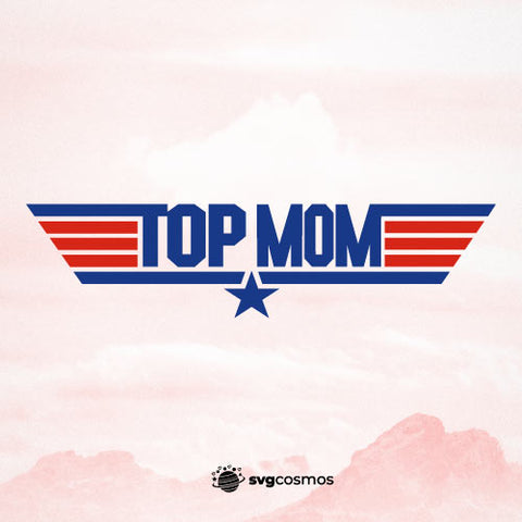 Top Mom svg, Top Mom cricut - svgcosmos