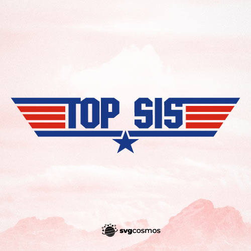 Top Sis svg, Top Sis cricut - svgcosmos